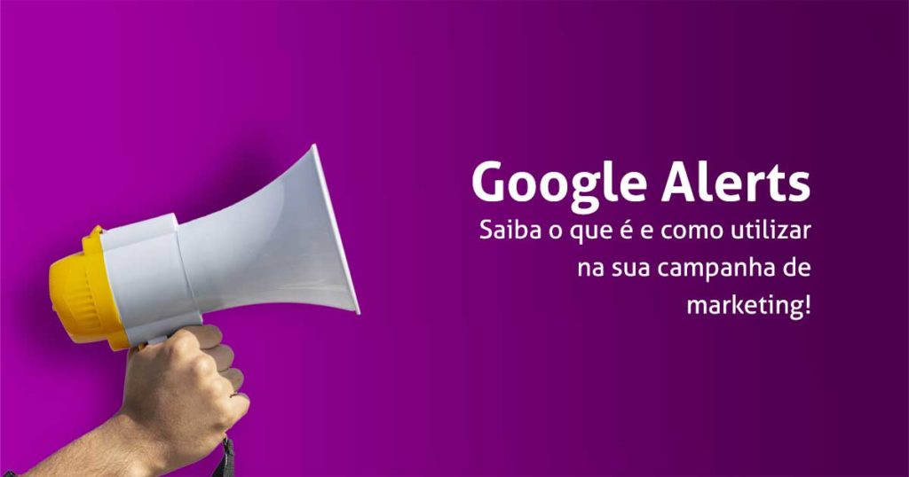 Leia mais sobre o artigo Google Alerts: Monitorando Palavras-Chave para o Sucesso